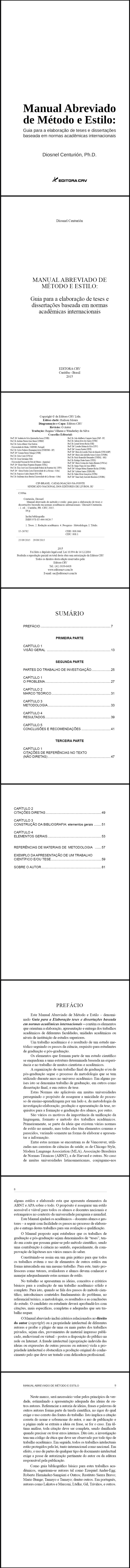 MANUAL ABREVIADO DE MÉTODO E ESTILO:<br>guia para a elaboração de teses e dissertações baseada em normas acadêmicas internacionais